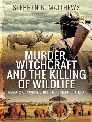 cover image of Murder, Witchcraft and the Killing of Wildlife